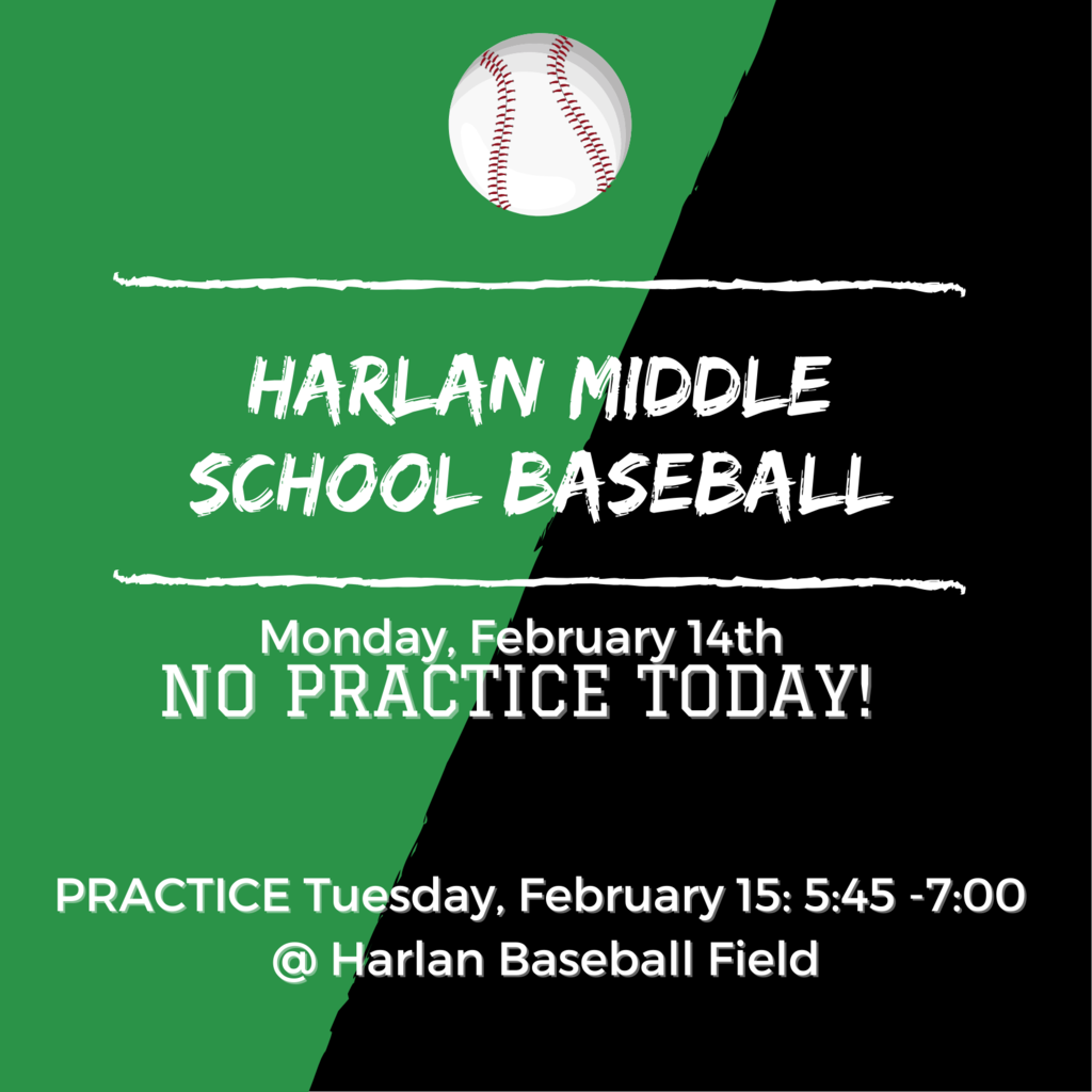 HMS Baseball Practice canceled for today